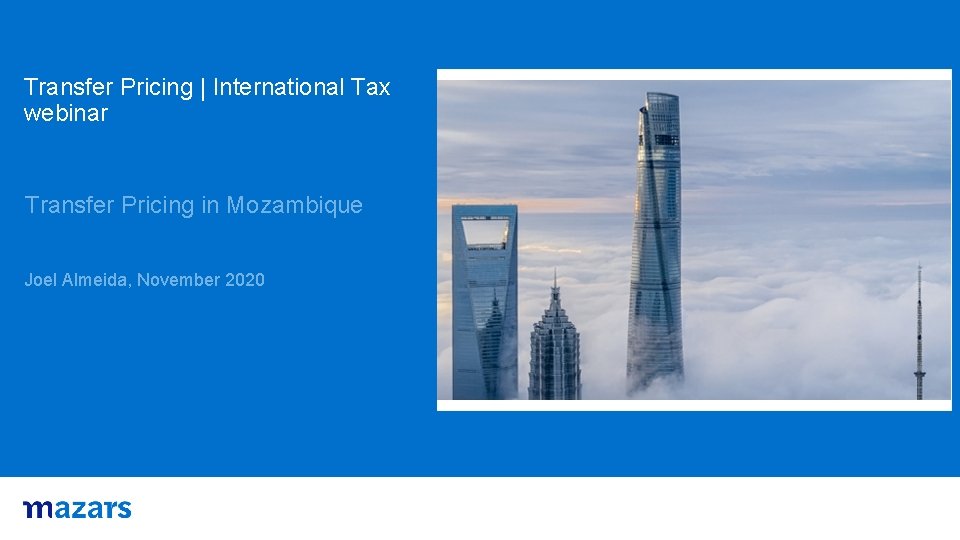 Transfer Pricing | International Tax webinar Transfer Pricing in Mozambique Joel Almeida, November 2020