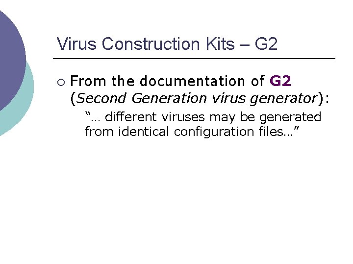 Virus Construction Kits – G 2 ¡ From the documentation of G 2 (Second
