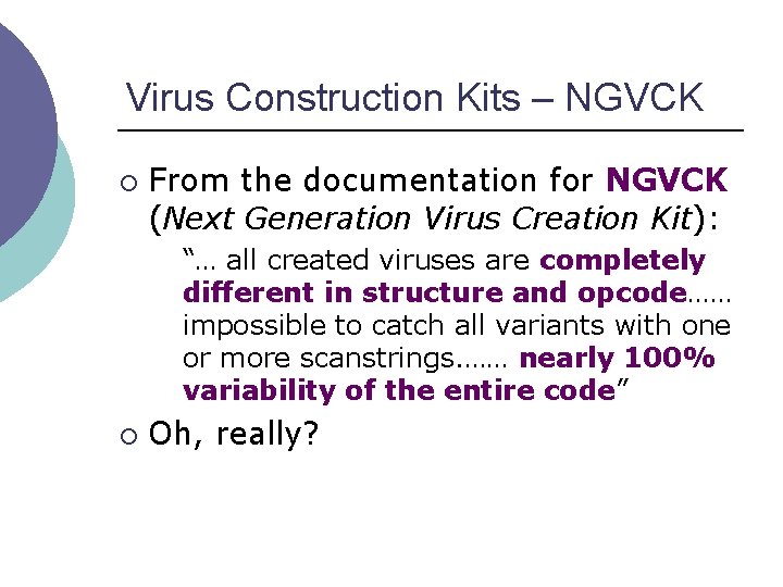 Virus Construction Kits – NGVCK ¡ From the documentation for NGVCK (Next Generation Virus