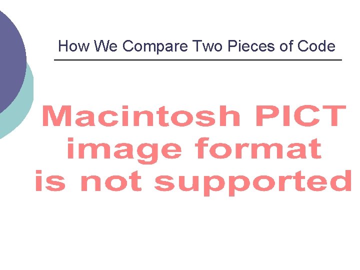 How We Compare Two Pieces of Code 