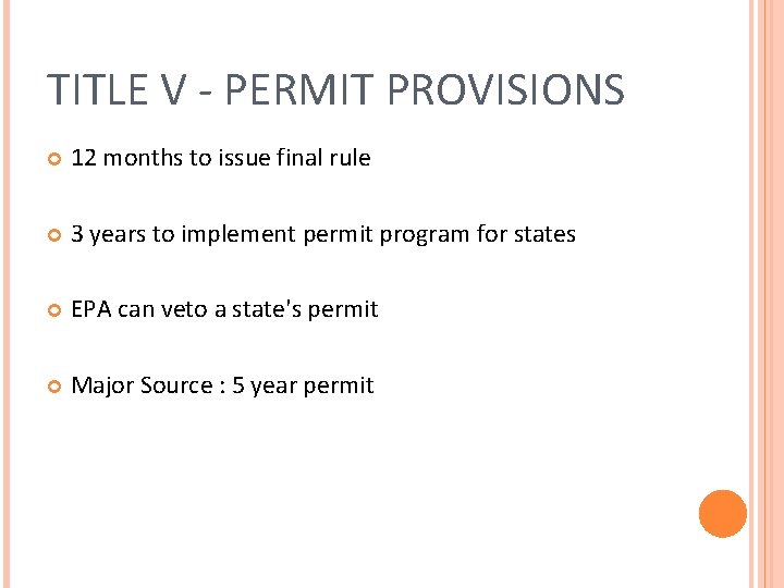 TITLE V - PERMIT PROVISIONS 12 months to issue final rule 3 years to