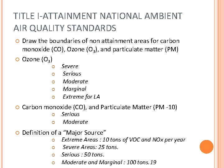 TITLE I-ATTAINMENT NATIONAL AMBIENT AIR QUALITY STANDARDS Draw the boundaries of non attainment areas