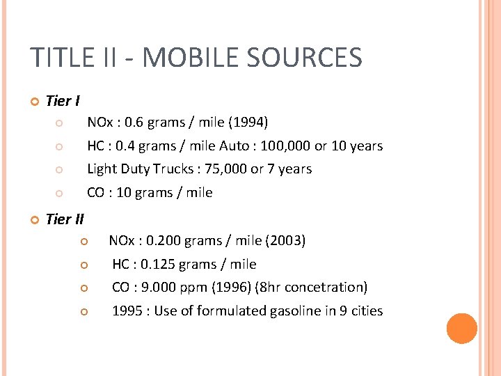 TITLE II - MOBILE SOURCES Tier I NOx : 0. 6 grams / mile