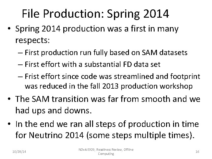File Production: Spring 2014 • Spring 2014 production was a first in many respects: File Production: Spring 2014 • Spring 2014 production was a first in many respects: