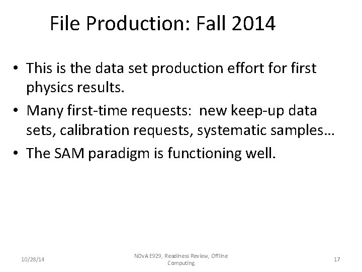 File Production: Fall 2014 • This is the data set production effort for first File Production: Fall 2014 • This is the data set production effort for first
