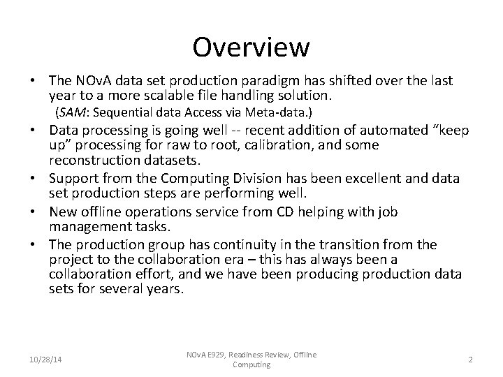 Overview • The NOv. A data set production paradigm has shifted over the last Overview • The NOv. A data set production paradigm has shifted over the last