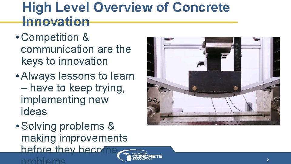 High Level Overview of Concrete Innovation • Competition & communication are the keys to High Level Overview of Concrete Innovation • Competition & communication are the keys to