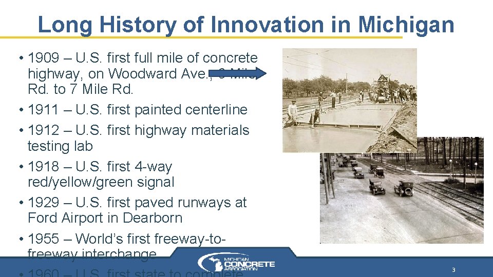 Long History of Innovation in Michigan • 1909 – U. S. first full mile Long History of Innovation in Michigan • 1909 – U. S. first full mile