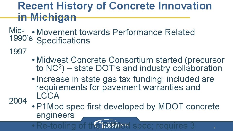 Recent History of Concrete Innovation in Michigan Mid- • Movement towards Performance Related 1990’s Recent History of Concrete Innovation in Michigan Mid- • Movement towards Performance Related 1990’s