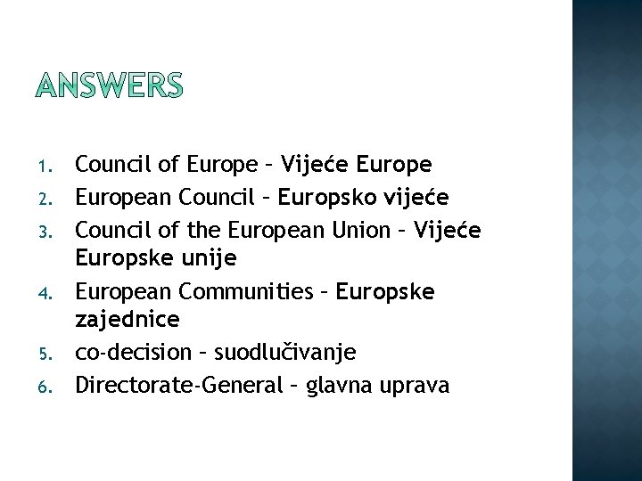 1. 2. 3. 4. 5. 6. Council of Europe – Vijeće European Council –