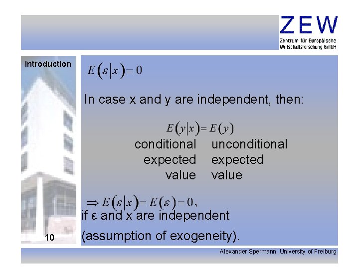 Introduction In case x and y are independent, then: conditional expected value unconditional expected