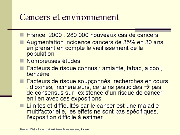 Cancers et environnement n France, 2000 : 280 000 nouveaux cas de cancers n