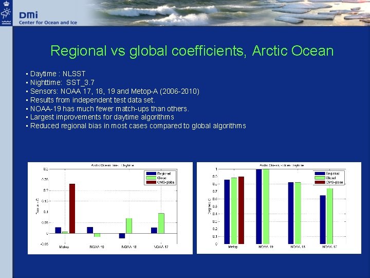 Regional vs global coefficients, Arctic Ocean • Daytime : NLSST • Nighttime: SST_3. 7