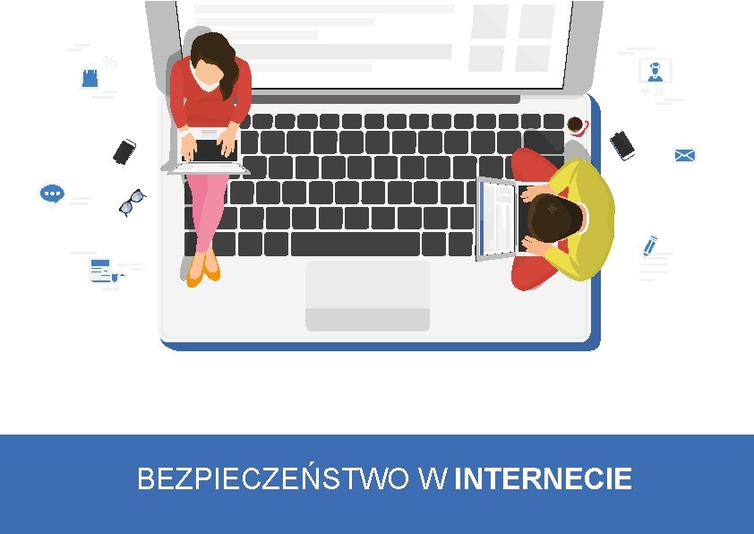 BEZPIECZEŃSTWO W INTERNECIE 