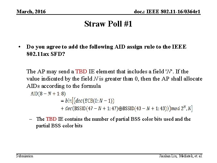 March, 2016 doc. : IEEE 802. 11 -16/0364 r 1 Straw Poll #1 •