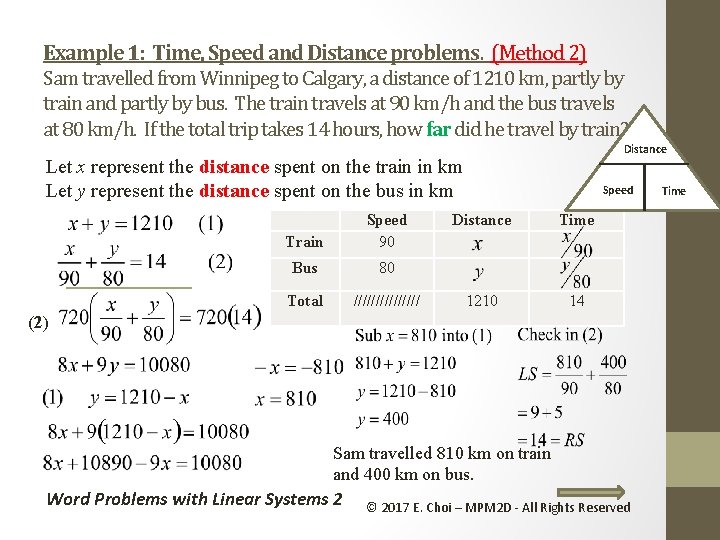 Example 1: Time, Speed and Distance problems. (Method 2) Sam travelled from Winnipeg to