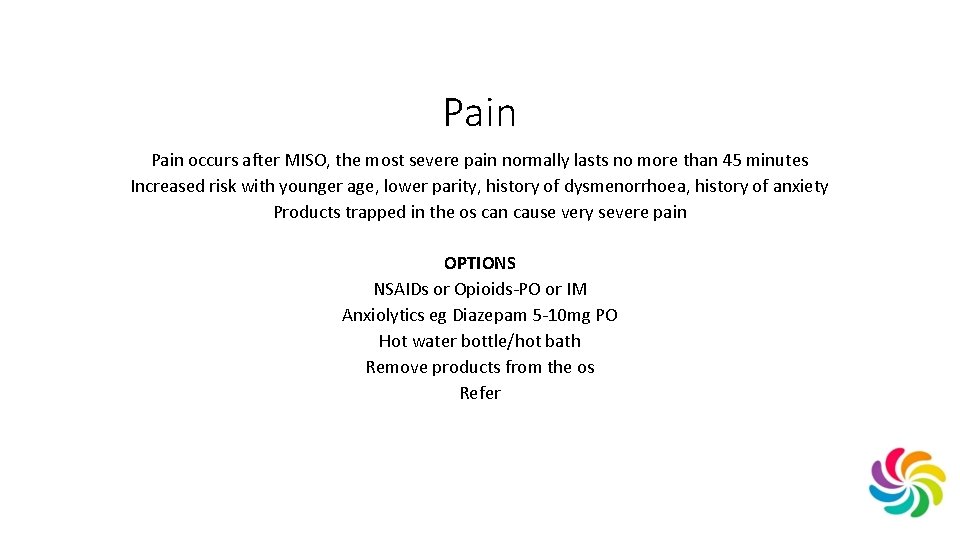 Pain occurs after MISO, the most severe pain normally lasts no more than 45