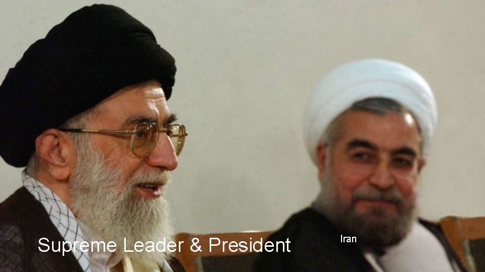 Supreme Leader & President Iran 