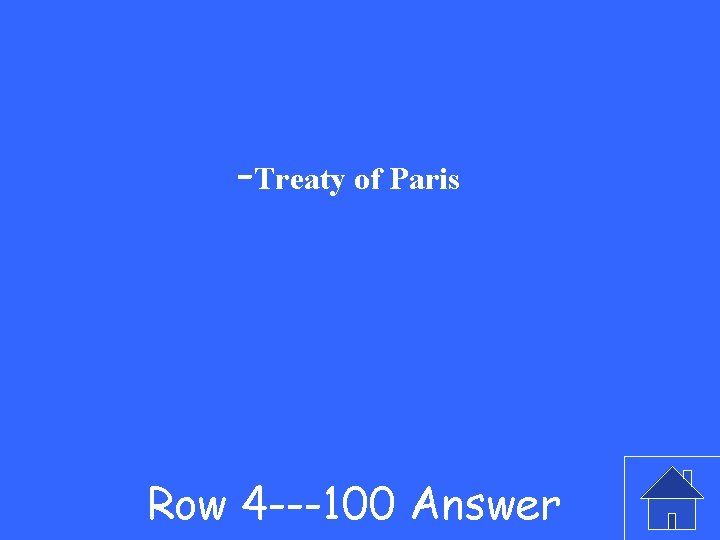 -Treaty of Paris Row 4 ---100 Answer 