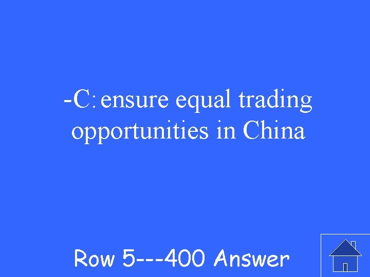 -C: ensure equal trading opportunities in China Row 5 ---400 Answer 