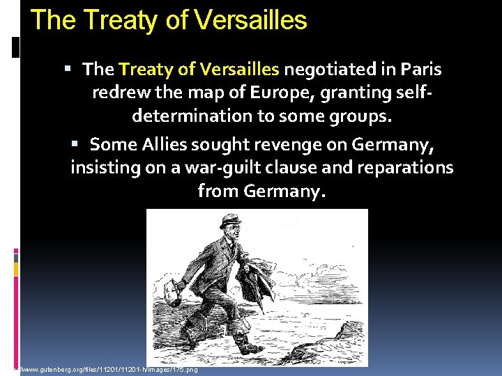 The Treaty of Versailles negotiated in Paris redrew the map of Europe, granting selfdetermination