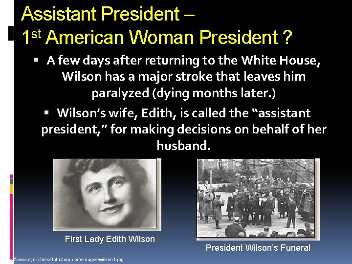 Assistant President – 1 st American Woman President ? A few days after returning