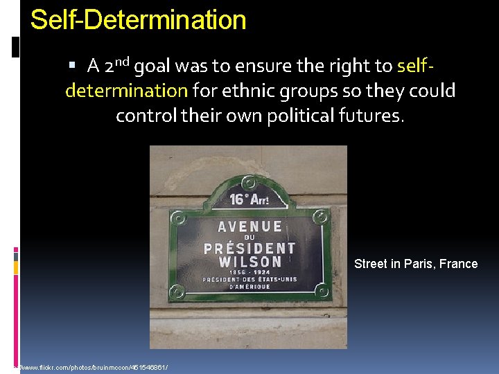 Self-Determination A 2 nd goal was to ensure the right to selfdetermination for ethnic