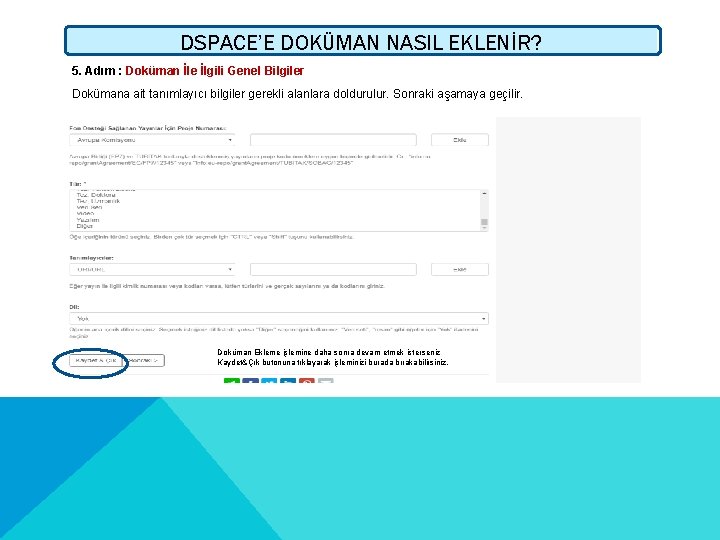 DSPACE’E DOKÜMAN NASIL EKLENİR? 5. Adım : Doküman İle İlgili Genel Bilgiler Dokümana ait