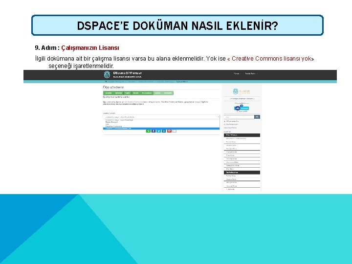 DSPACE’E DOKÜMAN NASIL EKLENİR? 9. Adım : Çalışmanızın Lisansı İlgili dokümana ait bir çalışma