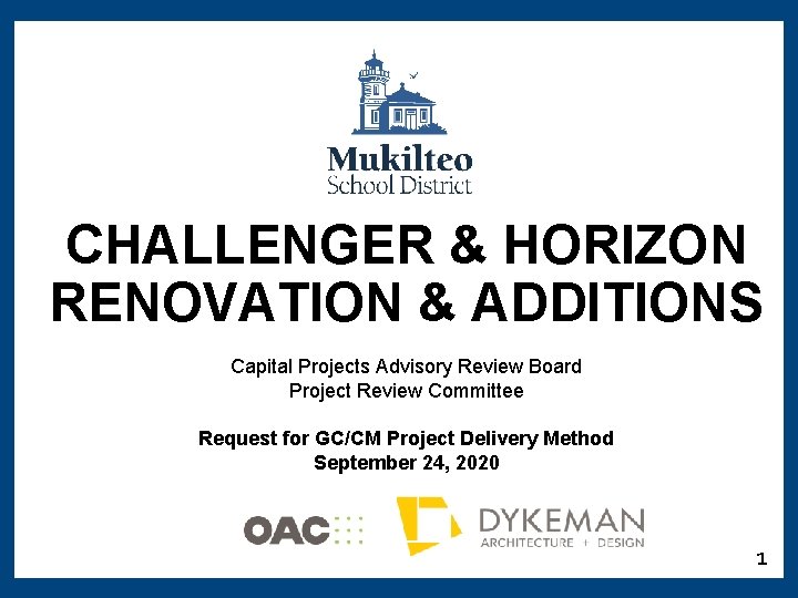CHALLENGER & HORIZON RENOVATION & ADDITIONS Capital Projects Advisory Review Board Project Review Committee