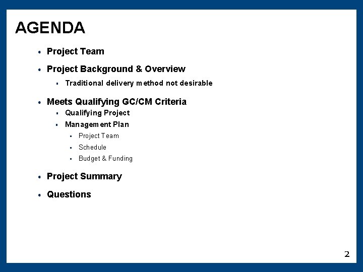 AGENDA • Project Team • Project Background & Overview • • Traditional delivery method