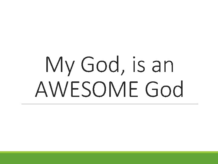 My God, is an AWESOME God 