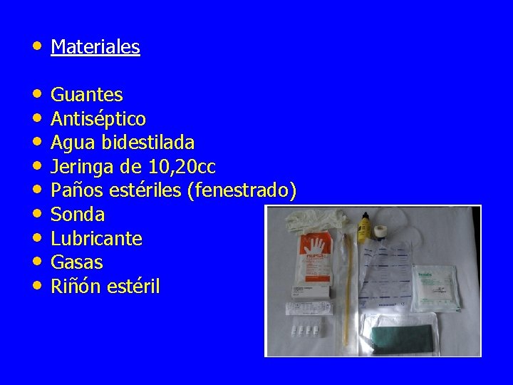  • Materiales • Guantes • Antiséptico • Agua bidestilada • Jeringa de 10,