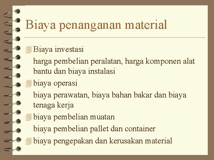 Biaya penanganan material 4 Biaya investasi harga pembelian peralatan, harga komponen alat bantu dan Biaya penanganan material 4 Biaya investasi harga pembelian peralatan, harga komponen alat bantu dan