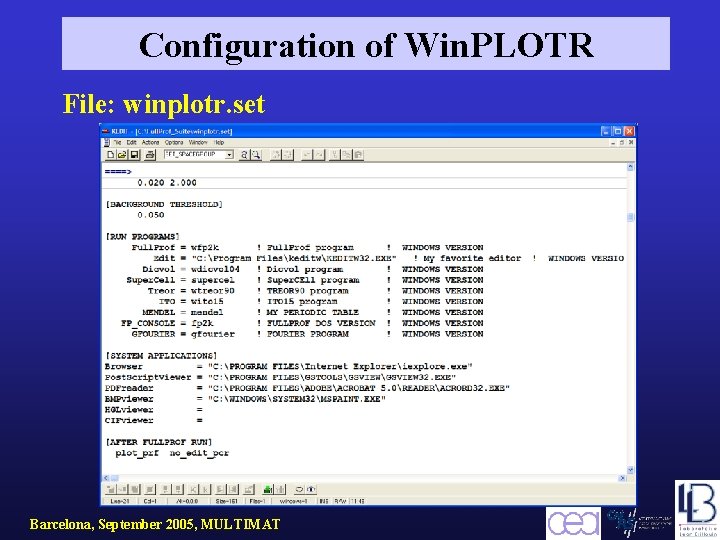 Configuration of Win. PLOTR File: winplotr. set Barcelona, September 2005, MULTIMAT 