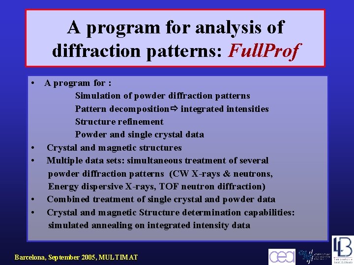 A program for analysis of diffraction patterns: Full. Prof • A program for :