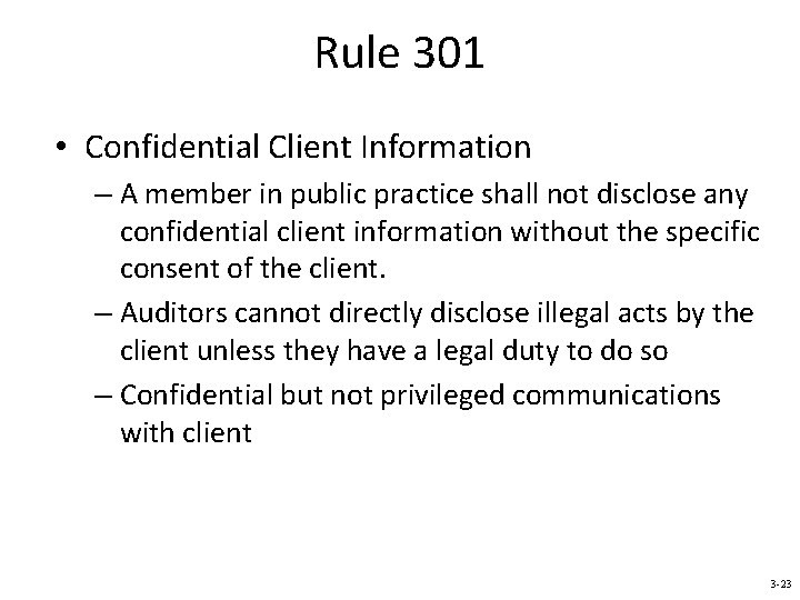 Rule 301 • Confidential Client Information – A member in public practice shall not