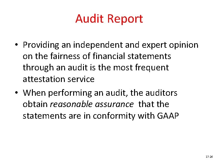 Audit Report • Providing an independent and expert opinion on the fairness of financial