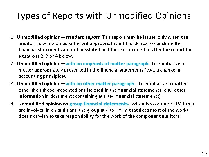 Types of Reports with Unmodified Opinions 1. Unmodified opinion—standard report. This report may be