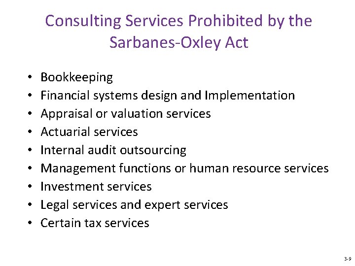 Consulting Services Prohibited by the Sarbanes-Oxley Act • • • Bookkeeping Financial systems design