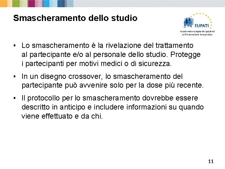 Smascheramento dello studio Accademia europea dei pazienti sull'innovazione terapeutica ▪ Lo smascheramento è la