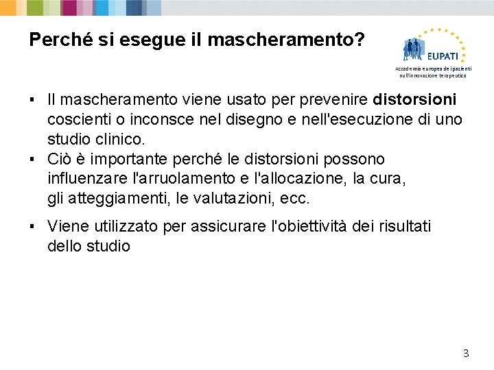 Perché si esegue il mascheramento? Accademia europea dei pazienti sull'innovazione terapeutica ▪ Il mascheramento