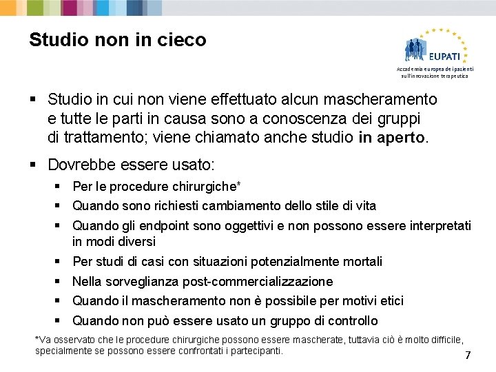 Studio non in cieco Accademia europea dei pazienti sull'innovazione terapeutica § Studio in cui