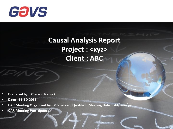 Causal Analysis Report Project : <xyz> Client : ABC • • Prepared by :