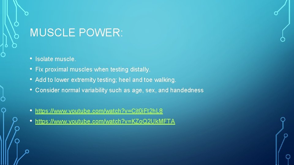 MUSCLE POWER: • • Isolate muscle. • • https: //www. youtube. com/watch? v=Cjt 0