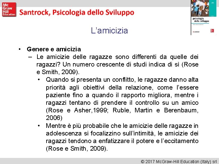 L’amicizia • Genere e amicizia – Le amicizie delle ragazze sono differenti da quelle