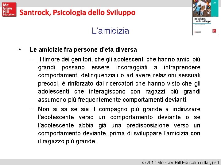 L’amicizia • Le amicizie fra persone d’età diversa – Il timore dei genitori, che