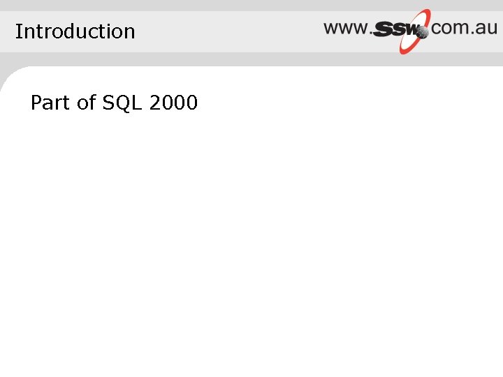 Introduction Part of SQL 2000 