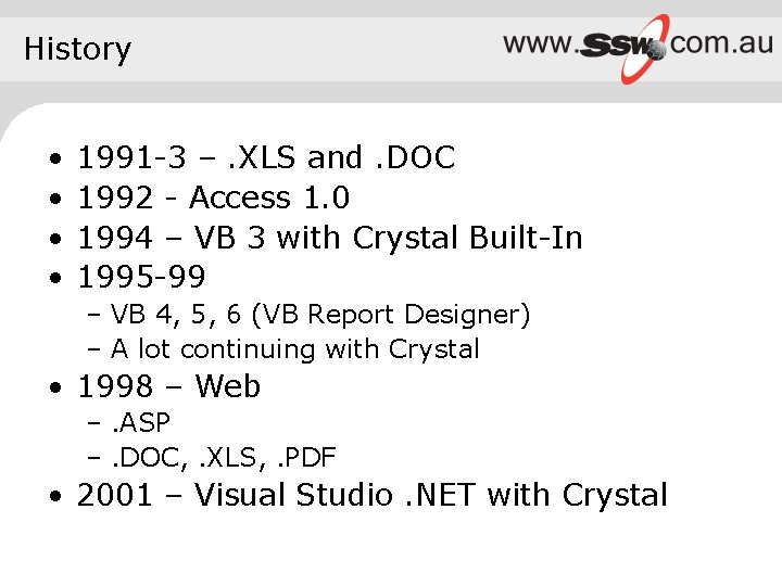 History • • 1991 -3 –. XLS and. DOC 1992 - Access 1. 0