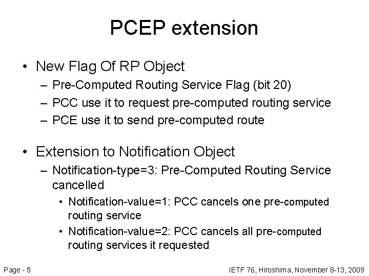 PCEP extension • New Flag Of RP Object – Pre-Computed Routing Service Flag (bit